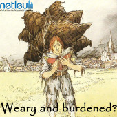Weary and burdened?
